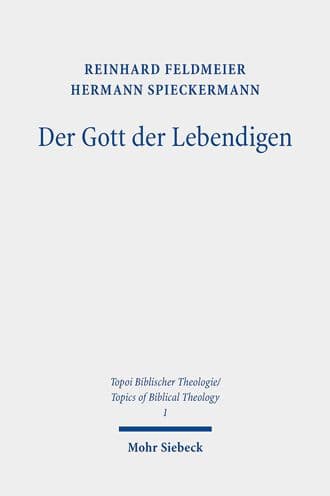 Der Gott der Lebendigen: Eine biblische Gotteslehre by Reinhard Feldmeier