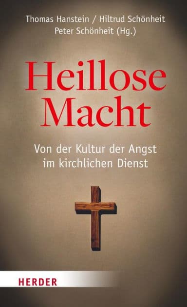 Heillose Macht!: Von der Kultur der Angst im kirchlichen Dienst by Thomas Hanstein