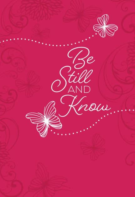Be Still and Know: 365 Daily Devotions by BroadStreet Publishing Group LLC