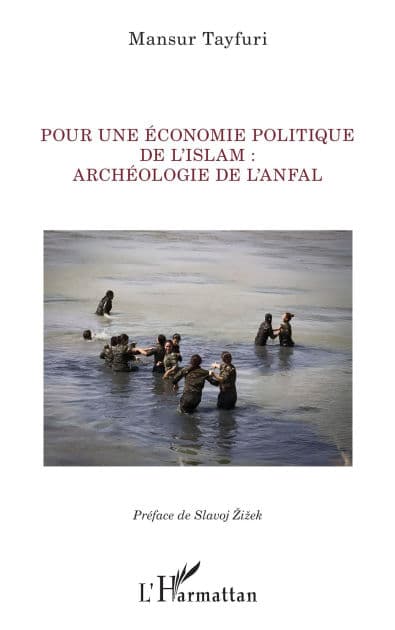 Pour une économie politique de l'Islam : archéologie de l'Anfal by Mansur Tayfuri