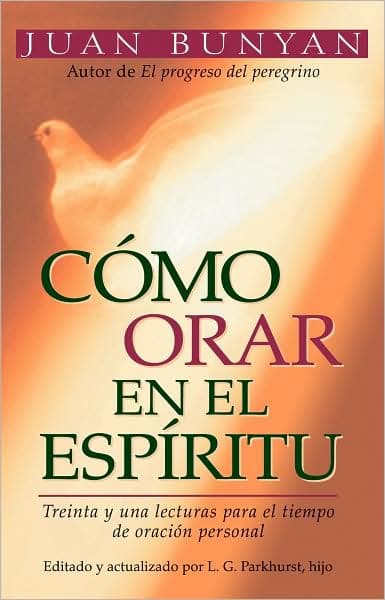 Cómo orar en el Espiritu - bolsillo by John Bunyan