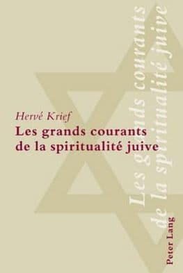 Les grands courants de la spiritualité juive by Hervé Krief