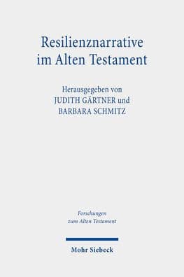 Resilienznarrative im Alten Testament by Judith Gartner
