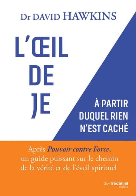 L'Oeil de JE - A partir duquel rien n'est caché by David R. Hawkins