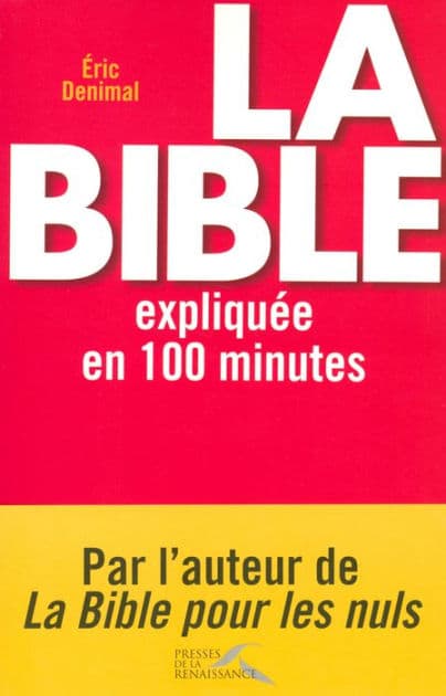 La Bible expliquée en 100 minutes by Éric Denimal