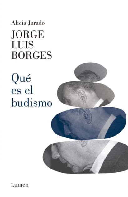 ¿Qué es el budismo? / What is Buddhism? by Jorge Luis Borges