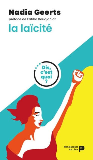 Dis, c'est quoi la laïcité ? by Nadia Geerts