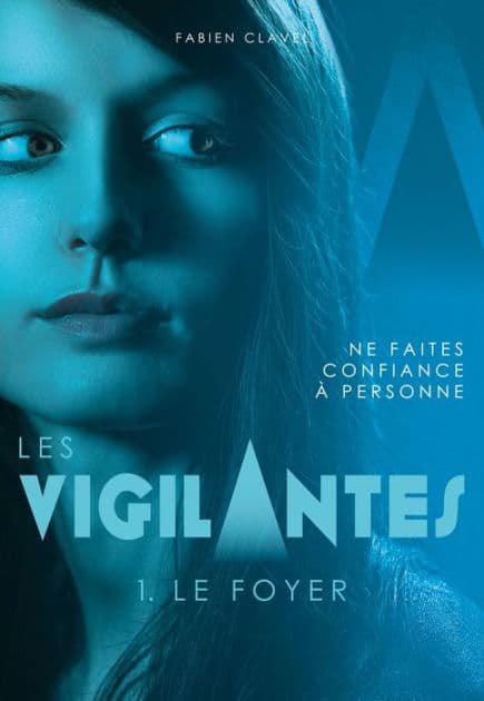 Les Vigilantes - Le Foyer by Fabien Clavel