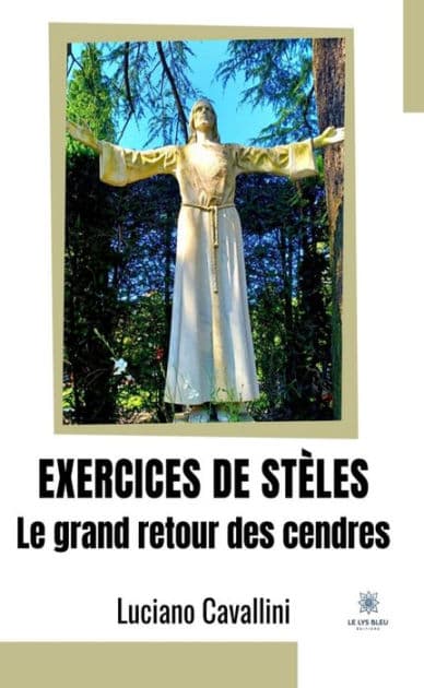 Exercices de stèles: Le grand retour des cendres by Luciano Cavallini