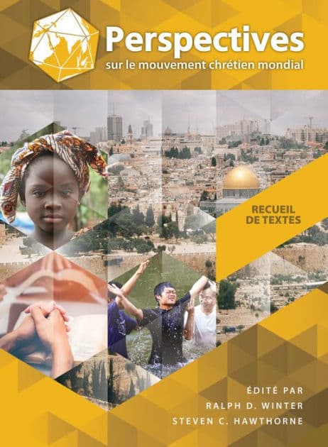 Perspectives sur le mouvement chrétien mondial (4e édition): Recueil de textes by Ralph D Winter