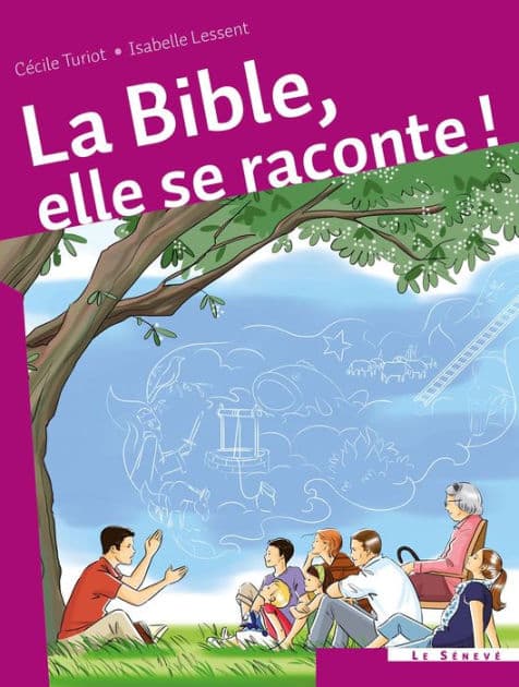 La Bible, elle se raconte ! by Isabelle Lessent