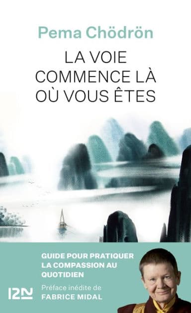 La Voie commence là où vous êtes by Pema Chödrön