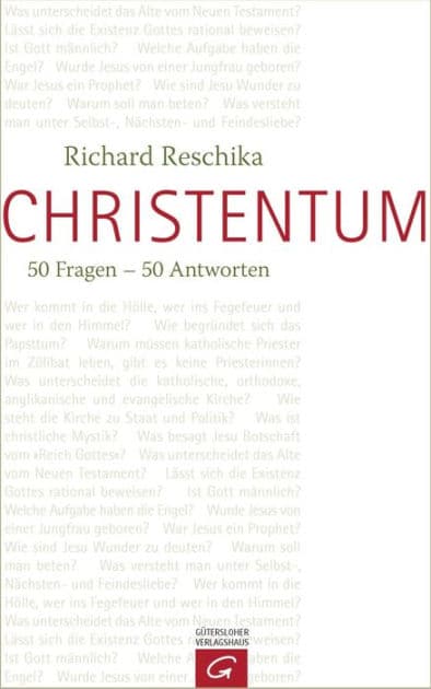 Christentum: 50 Fragen - 50 Antworten by Richard Reschika