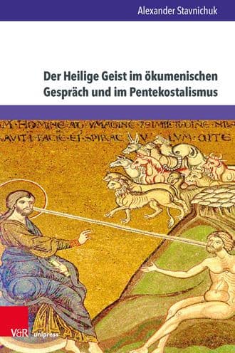 Der Heilige Geist im okumenischen Gesprach und im Pentekostalismus: Eine theologische Annaherung zur Erweiterung des okumenischen Gespraches by Alexander Stavnichuk