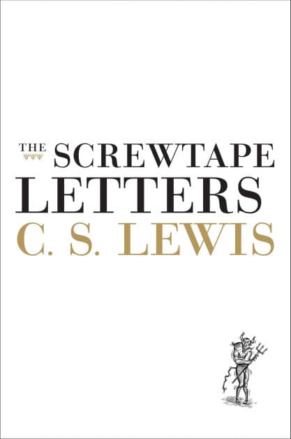 The Screwtape Letters by C. S. Lewis
