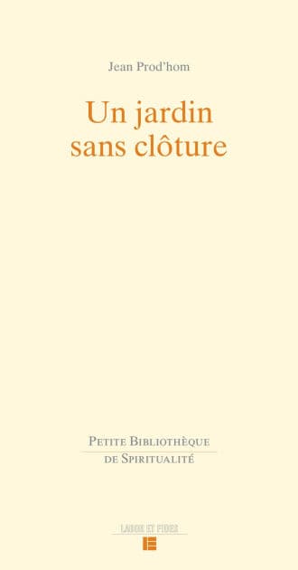 Un jardin sans clôture: John Nelson Darby et Alexis Muston by Jean Prod'hom