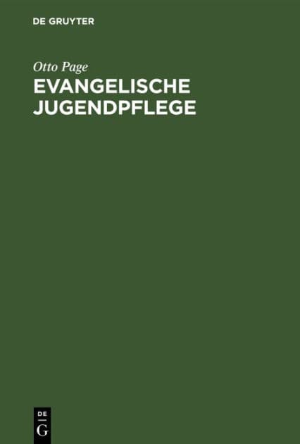 Evangelische Jugendpflege: Ein Handbuch für evangelische Gemeindejugendarbeit by Otto Page