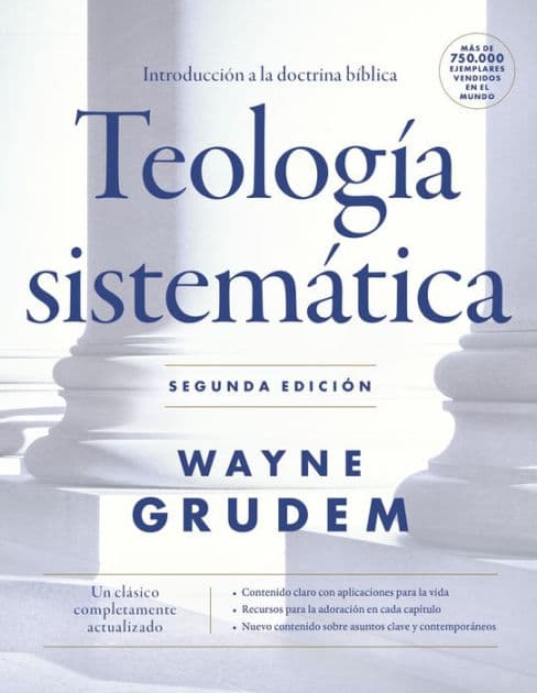 Teología sistemática - Segunda edición: Introducción a la doctrina bíblica by Wayne A. Grudem