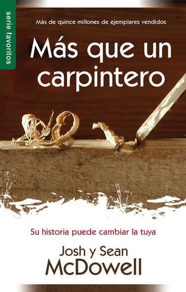 Más que un carpintero - Serie Favoritos by Josh McDowell