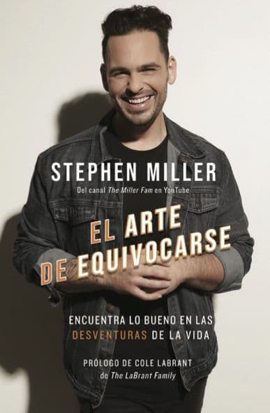 El arte de equivocarse: Encuentra lo bueno en las desventuras de la vida by Stephen Miller