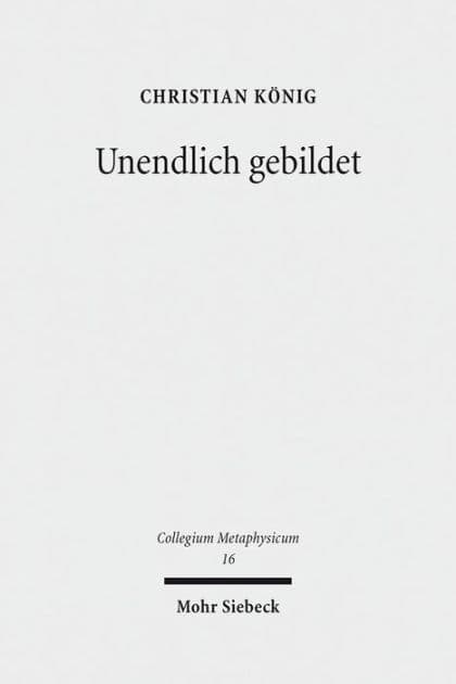 Unendlich gebildet: Schleiermachers kritischer Religionsbegriff und seine inklusivistische Religionstheologie anhand der Erstauflage der Reden by Christian Konig