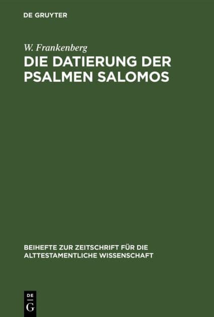 Die Datierung der Psalmen Salomos: Ein Beitrag zur jüdischen Geschichte by W. Frankenberg