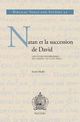 Natan et la succession de David: Une etude synchronique de 2 Samuel 7 et 12 et 1 Rois 1 by I Ababi