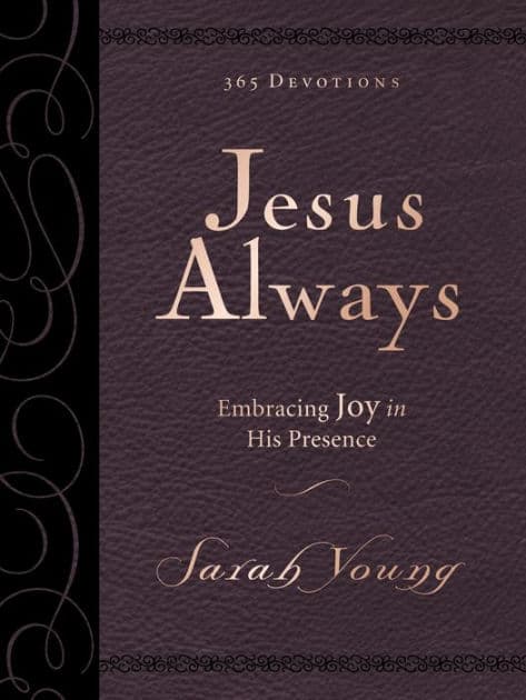 Jesus Always: Embracing Joy in His Presence (Large Text Leathersoft) by Sarah Young