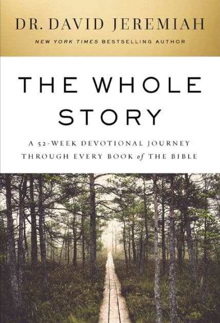 The Whole Story: A 52-Week Devotional Journey Through Every Book of the Bible by David Jeremiah