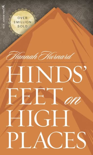 Hinds' Feet on High Places by Hannah Hurnard