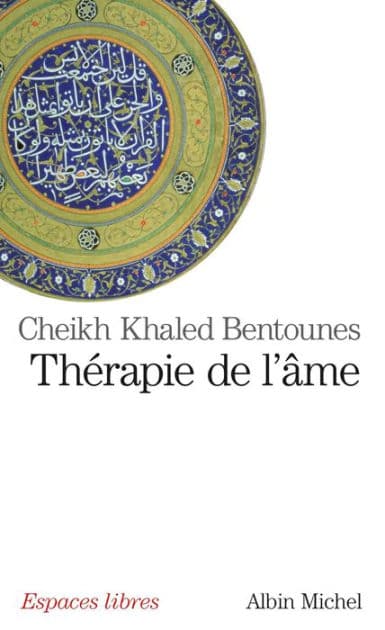 Thérapie de l'âme by Khaled Bentounès