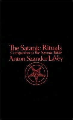 Satanic Rituals by Anton La Vey