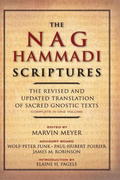 The Nag Hammadi Scriptures: The Revised and Updated Translation of Sacred Gnostic Texts Complete in One Volume by Marvin W. Meyer