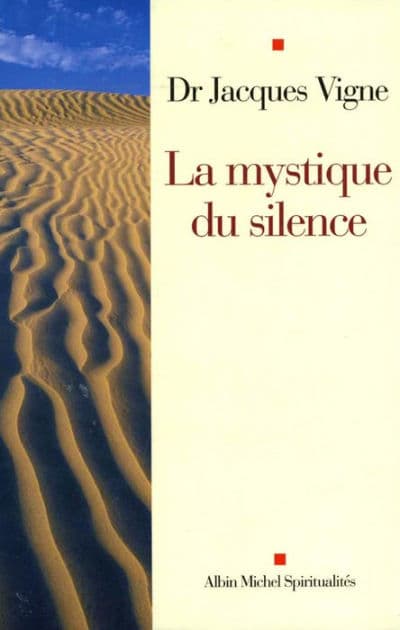La Mystique du silence by Dr Jacques Vigne