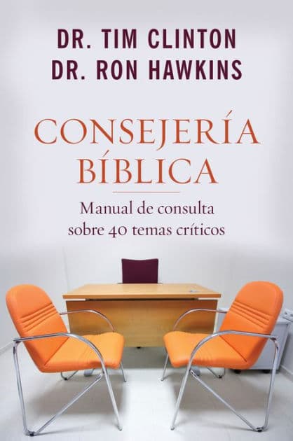 Consejería bíblica: Manual de consulta sobre 40 temas críticos by Ron Hawkins