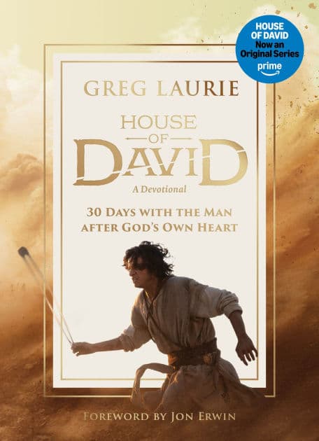 House of David (A Devotional): 30 Days with the Man after God's Own Heart by Greg Laurie
