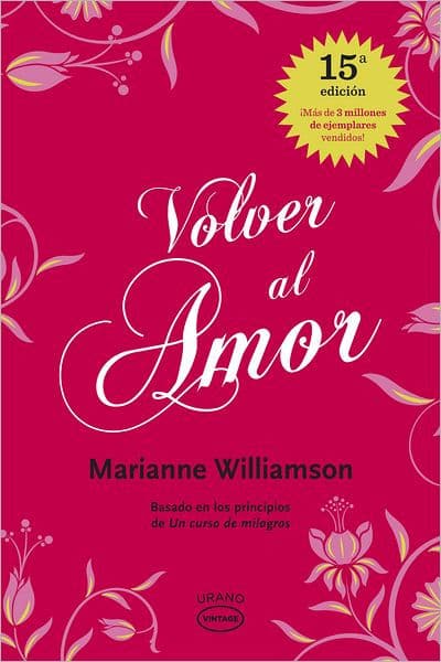 Volver al amor / Return to Love by Marianne Williamson