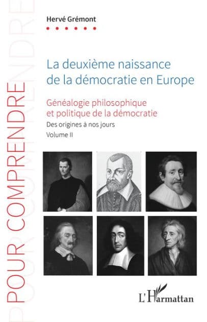 La deuxième naissance de la démocratie en Europe: Généalogie philosophique et politique de la démocratie. Des origines à nos jours. Volume II by Hervé Grémont