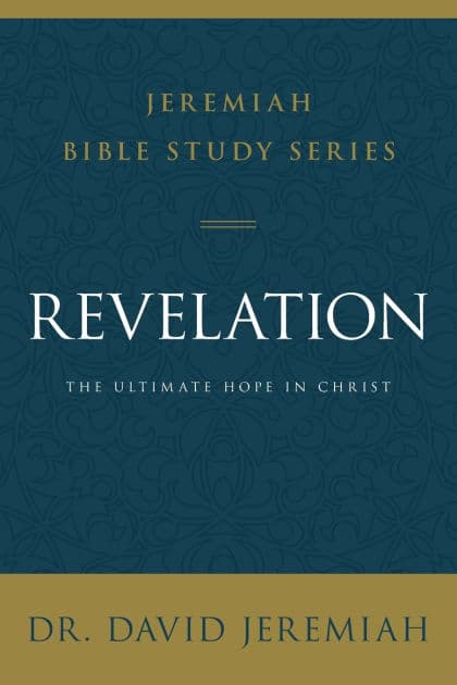 Revelation: The Ultimate Hope in Christ by David Jeremiah