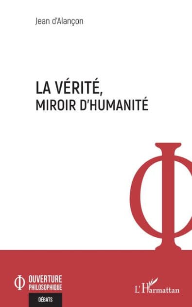 La vérité, miroir d'humanité by Jean D'Alançon