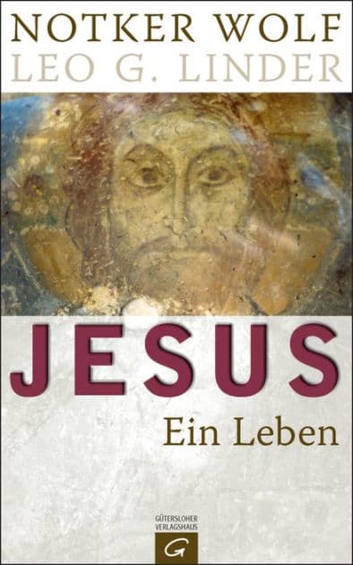 Jesus: Ein Leben by Leo G. Linder