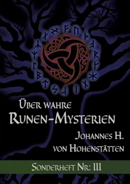 Über wahre Runen-Mysterien: III:Sonderheft Nr: III by Johannes H Von Hohenstïtten