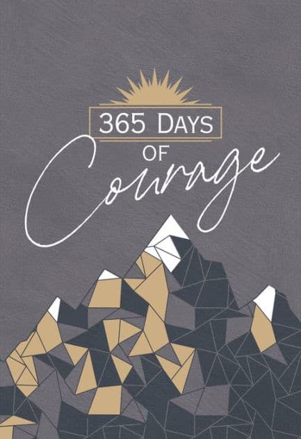 365 Days of Courage by BroadStreet Publishing Group LLC