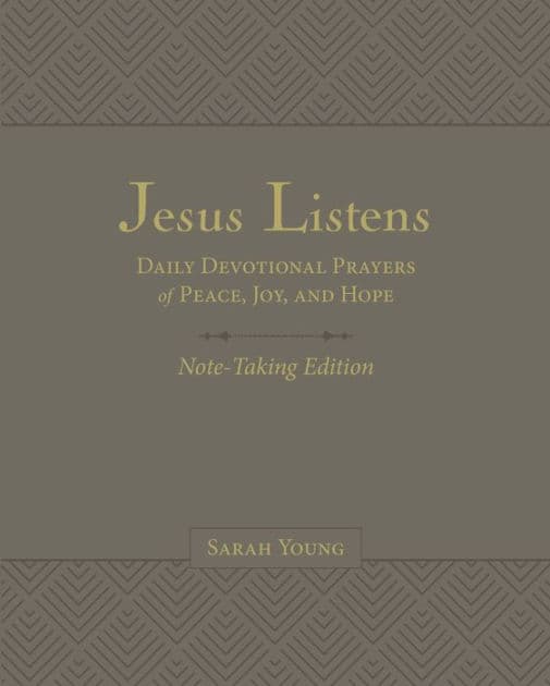 Jesus Listens Note-Taking Edition, Leathersoft, Gray, with Full Scriptures: Daily Devotional Prayers of Peace, Joy, and Hope (A 365-Day Prayer Book) by Sarah Young