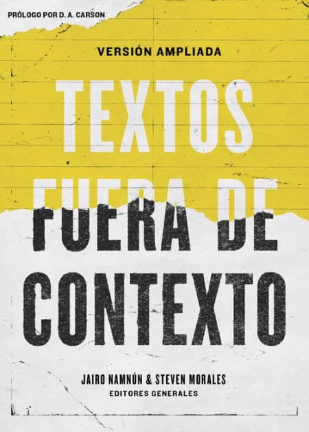 Textos fuera de contexto by Coalición por el evangelio