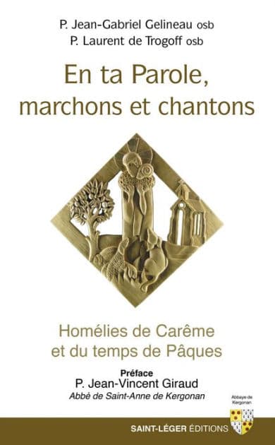 En ta parole, marchons et chantons: Homélies de Carême et du temps de Pâques by Jean-Gabriel Gelineau