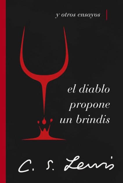 El diablo propone un brindis: y otros ensayos by C. S. Lewis
