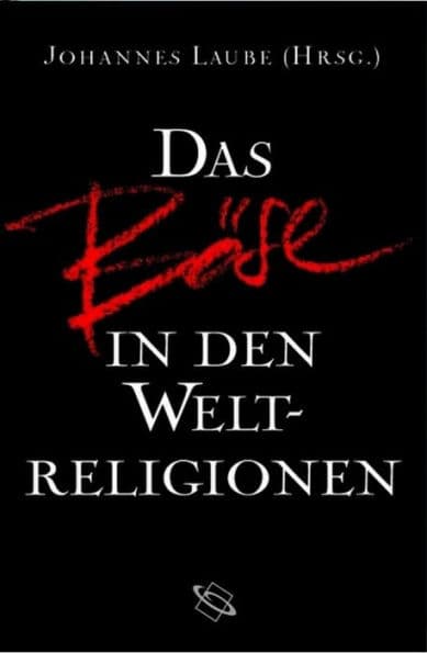 Das Böse in den Weltreligionen by Gerda Laube-Przygodda