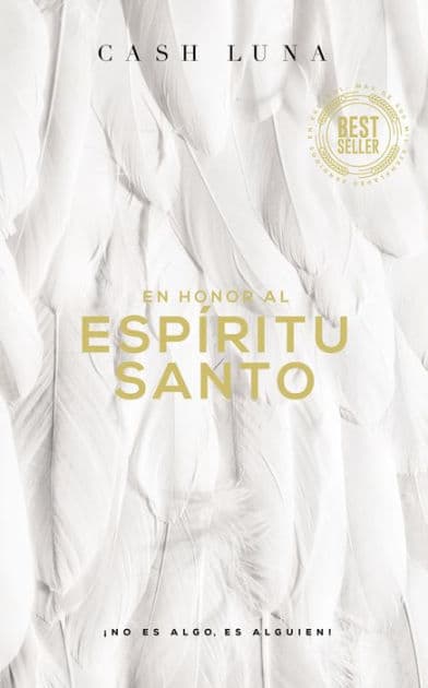 En honor al Espíritu Santo: ¡No es algo, es alguien! by Cash Luna