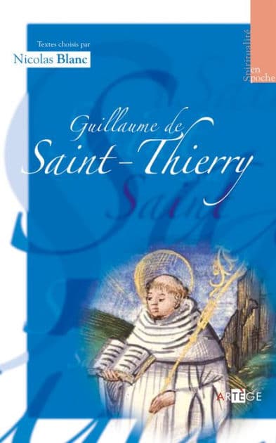Guillaume de saint Thierry: Textes choisis by Nicolas Blanc